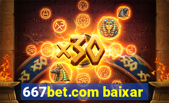 667bet.com baixar